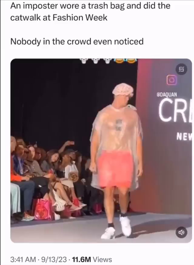 Fashion Week Impostor Goes Viral As He Catwalks Wearing A Trash