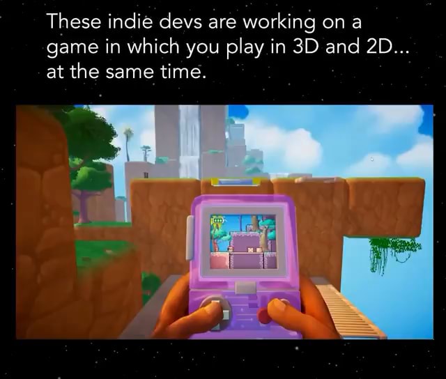 These Indie Devs Are Working On A Game In Which You Play In And At The These Indie Devs Are Working On A Game In Which You Play In And At The