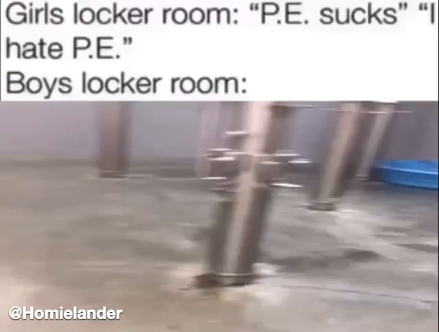 Girls Locker Room Pe Sucks I Hate Re Boys Locker Room Homielander Ifunny 0924