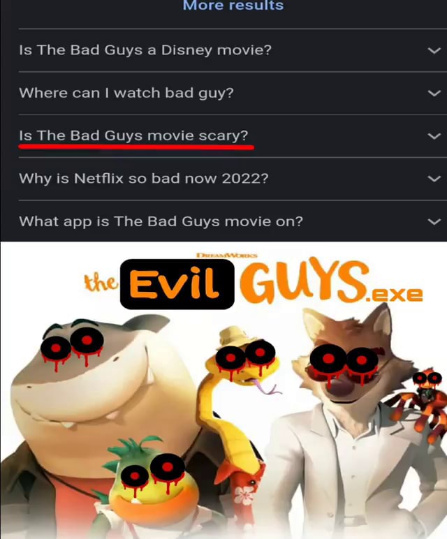 More results Is The Bad Guys a Disney movie? Where can I watch bad guy - Where Can I Watch Bad Guys At Home