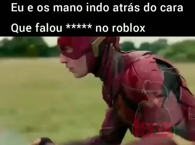 Xingo um cara no rob Roblox: - iFunny Brazil