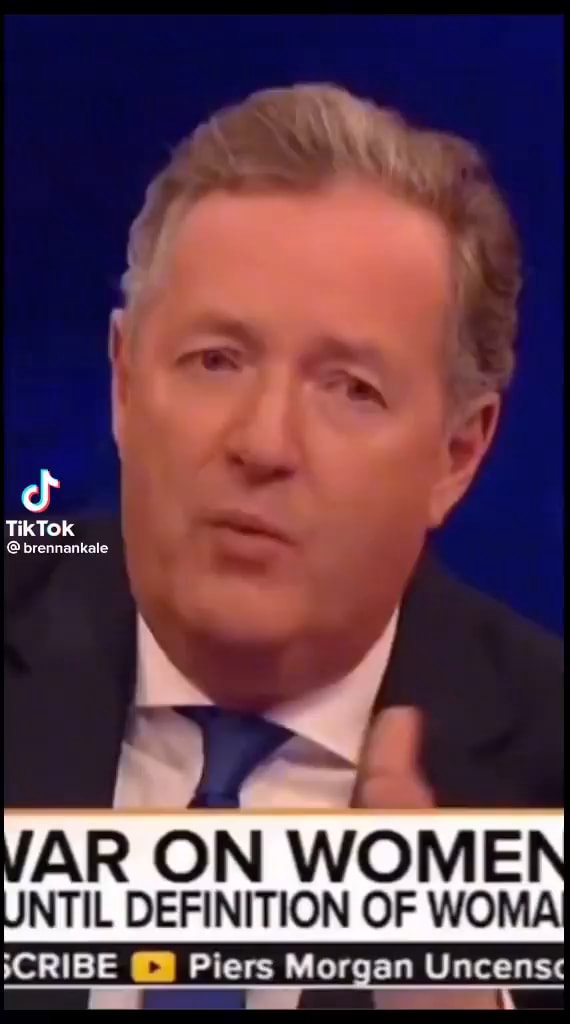 brennankale-ar-on-women-nil-definition-of-woma-icribe-piers-morgan-uncens