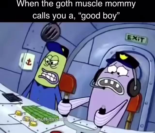 when-the-goth-muscle-mommy-calls-you-a-good-boy-ifunny