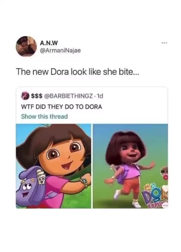 The new Dora look like she bite... SSS @BARBIETHINGZ WTF DID THEY DO TO ...