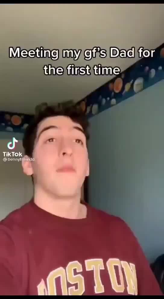 Meeting my qf's Dad for the first time TikTok - iFunny Brazil