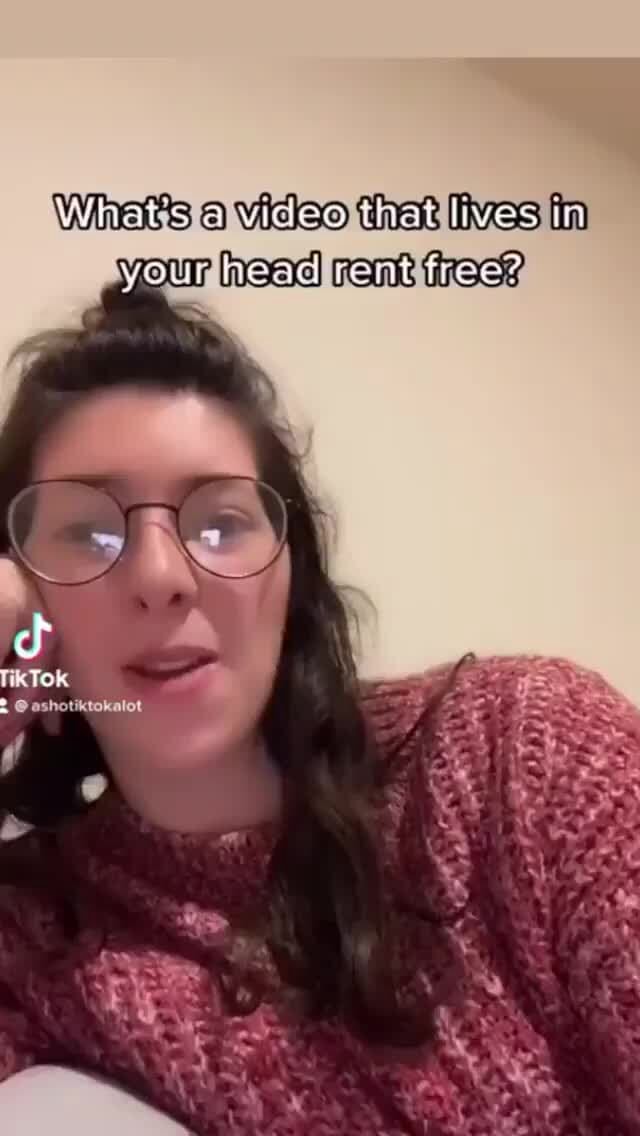 What's a video that lives in your head rent free? iFunny