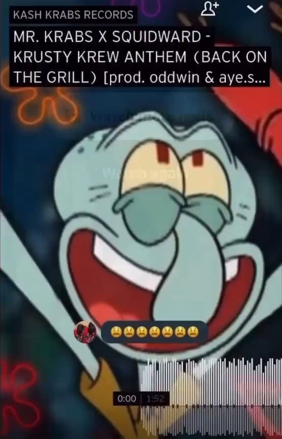 Ha Kash Krabs Records Mr Krabs X Squidward Krusty Krew Anthem Back