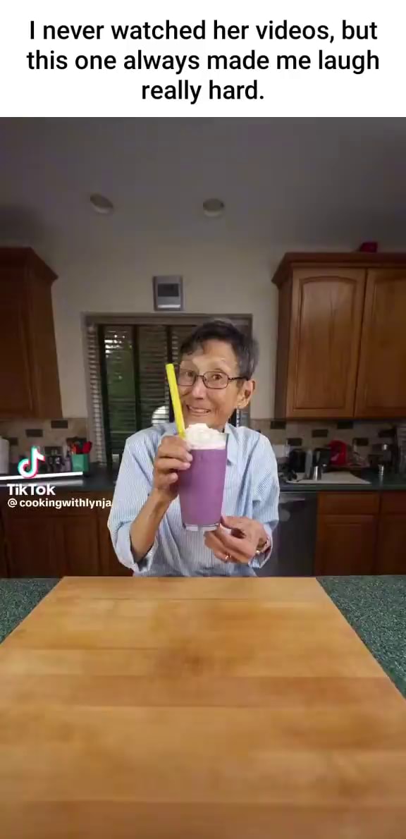 I never watched her videos, but this one always made me laugh really ...