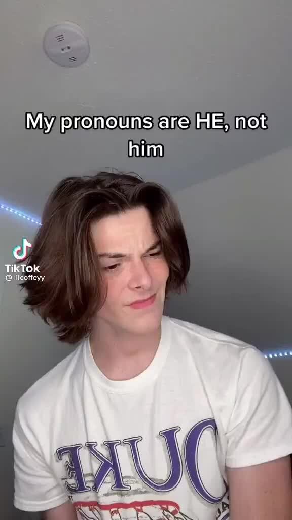 My Pronouns Are He Not Him Meme