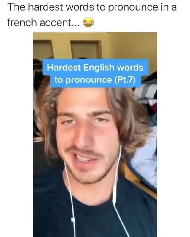 the-hardest-words-to-pronounce-in-french-accent-hardest-english