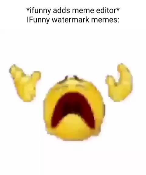 Ifunny Adds Meme Editor Funny Watermark Memes IFunny