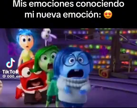 Mis emociones conociendo mi nueva emoción: Tik Tok en - iFunny