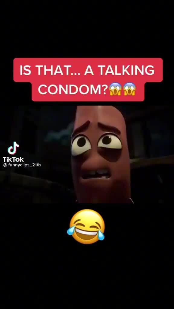 IS THAT... TALKING CONDOM? & of TikTok iFunny