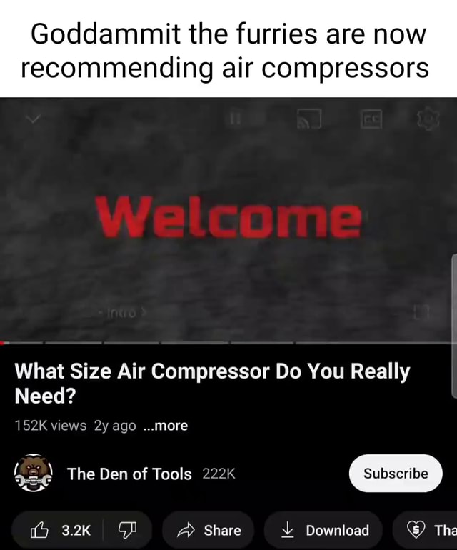 Goddammit the furries are now air compressors What