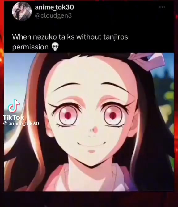 \ anime tok30 cloudgen3 When nezuko talks without tanjiros permission ...