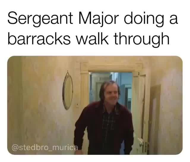 Sergeant Major doing a barracks walk through - iFunny