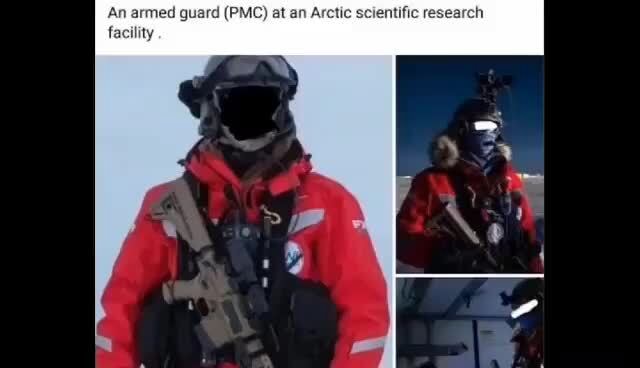 An armed guard (PMC) at an Arctic scientific research facility - iFunny