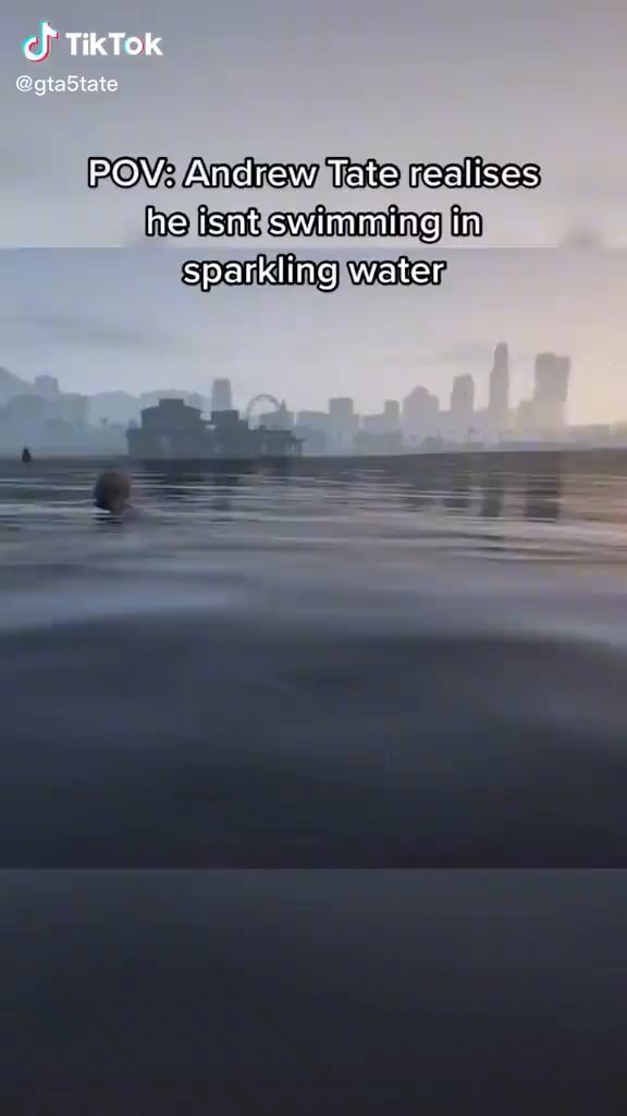 TikTok PgtaState POV Andrew Tate realises he isnt swimming in