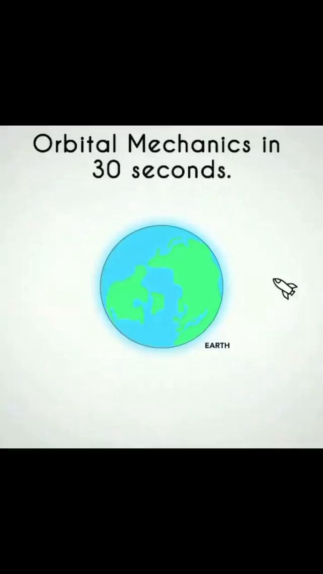 Basic orbital mechanics in 30 seconds. 🚀 🔭 . Follow