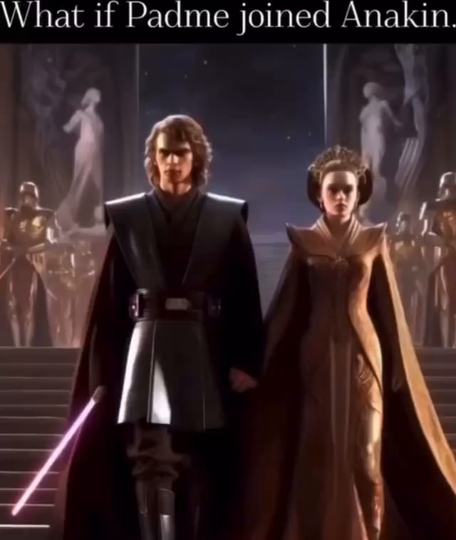 What if Padme joined Anakin. I - iFunny