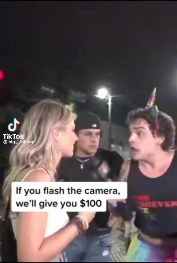 Tik Tok I If you flash the camera, we'll give you 100 iFunny