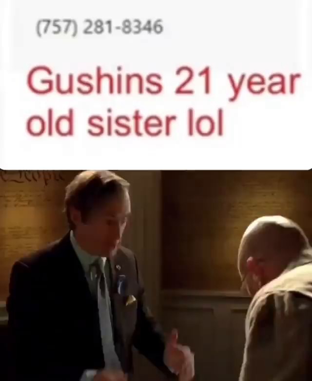 gushins-21-year-old-sister-lol-ifunny