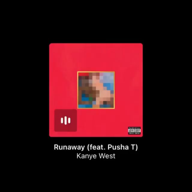 Runaway (feat. Pusha T) Kanye West iFunny