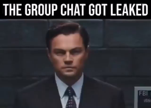 THE GROUP CHAT GOT LEAKED - iFunny