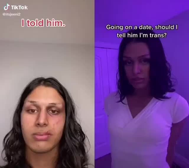 TikTok Going on a date, should I tell him I'm trans? - iFunny