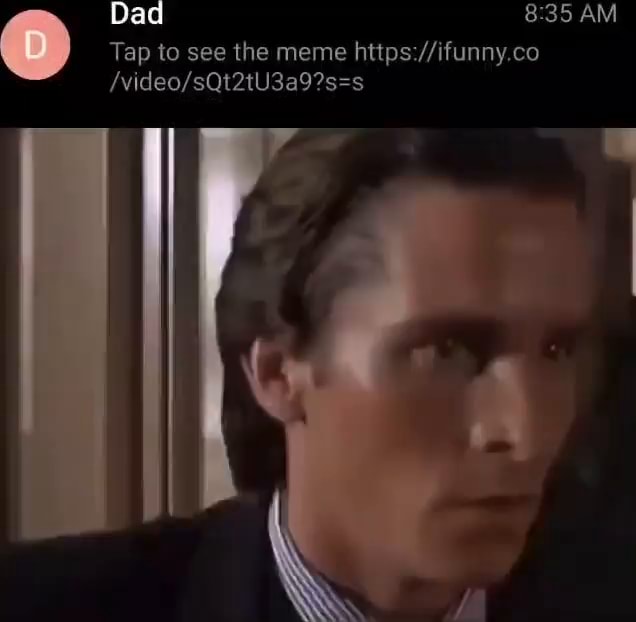 Dad AM Tap to see the meme https -//ifunny co - iFunny