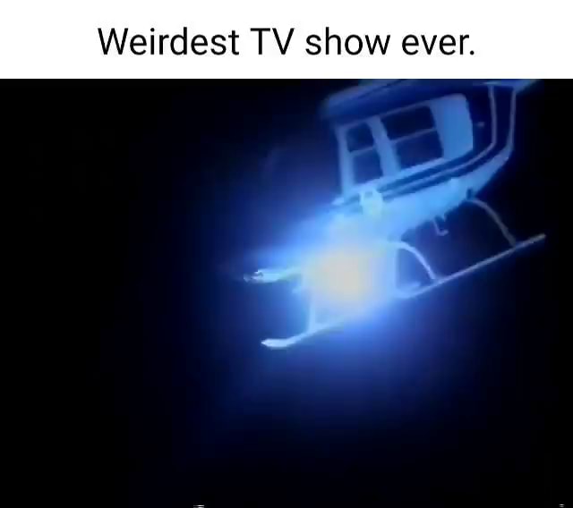 weirdest-tv-show-ever-ifunny