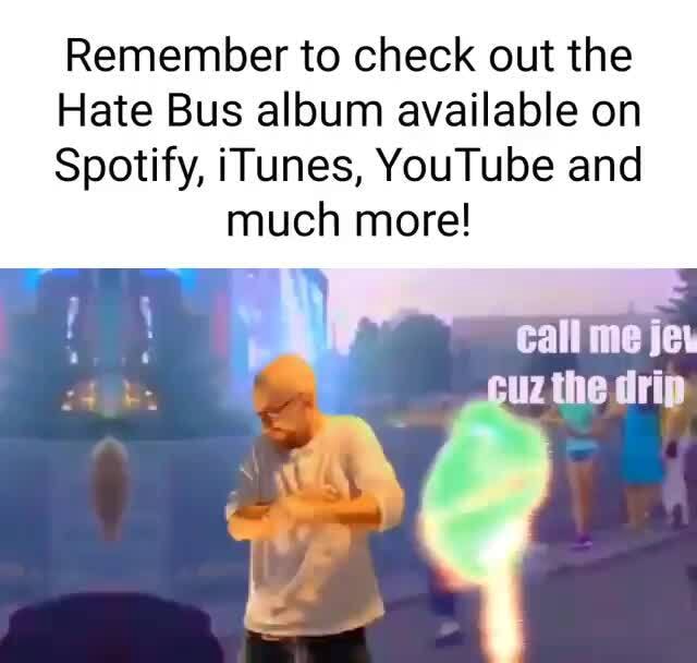 Remember to check out the Hate Bus album available on Spotify, iTunes ...