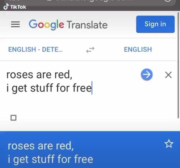 = Google Translate ENGLISH DETE... e ENGLISH i get stuff for free roses
