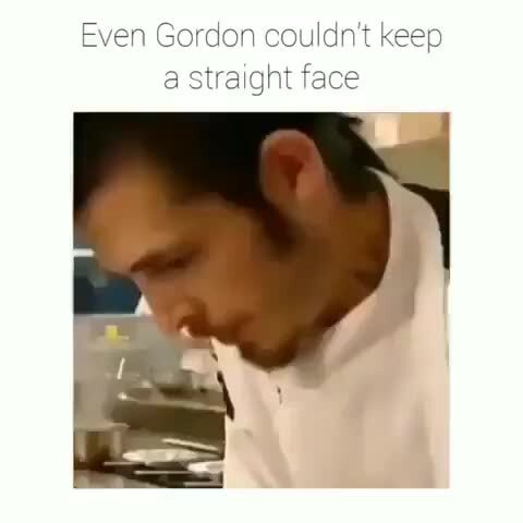 Even Gordon couldn't keep Straight face - iFunny