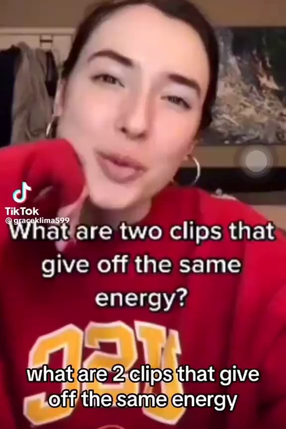 Are two clips give off the same energy? what are clips gi give energy ...