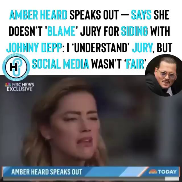 AMBER HEARD SPEAKS OUT - SAYS SHE DOESN'T 'BLAME" JURY FOR ING WITH ...