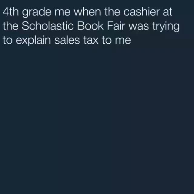 Ath grade me when the cashier at the Scholastic Book Fair was trying to