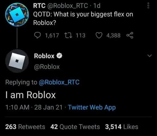 RTC @Roblox id QOTD: What is your biggest flex on Roblox? 1617 11113 4388  Roblox @Roblox Replying to @Roblox_RTC RTC am Roblox 28 Jan Twilter Web App  - iFunny