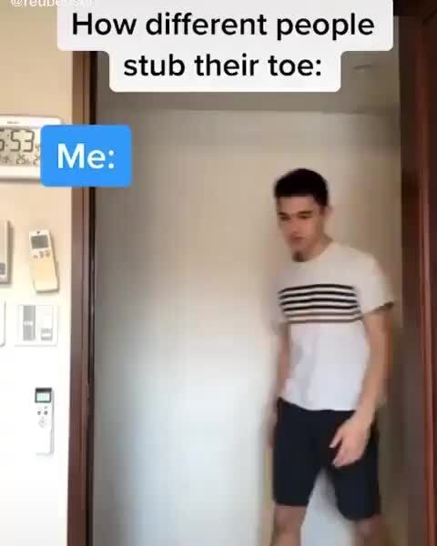 How different people stub their toe: - iFunny