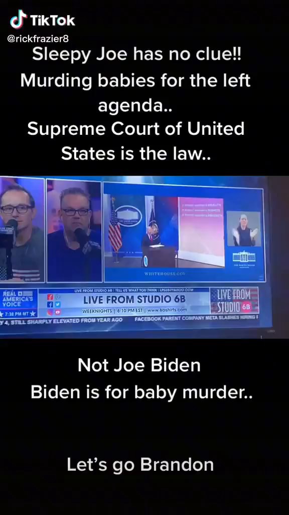 TikTok rickfrazier8 Sleepy Joe Has No Clue Murding Babies For The 