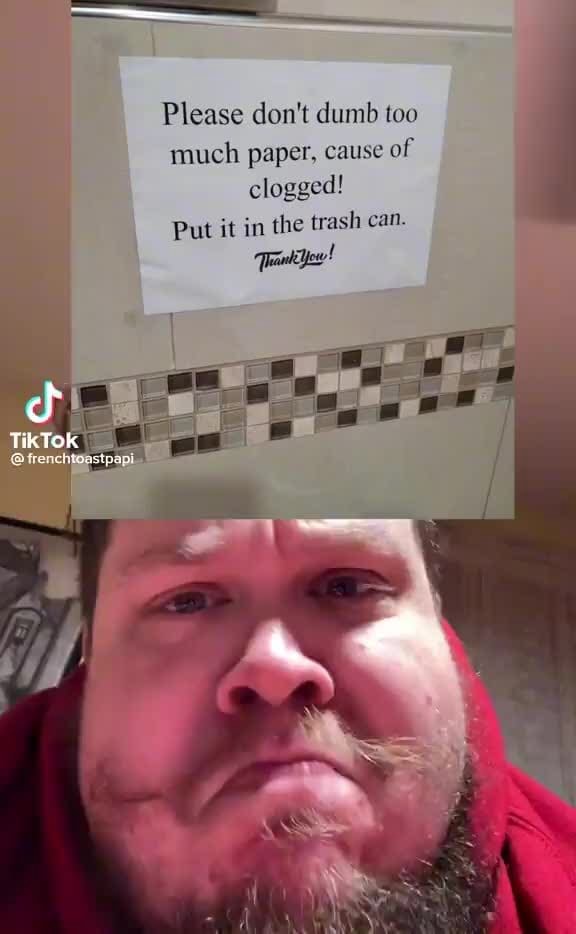 please-don-t-dumb-too-much-paper-cause-of-clogged-put-it-in-the-trash