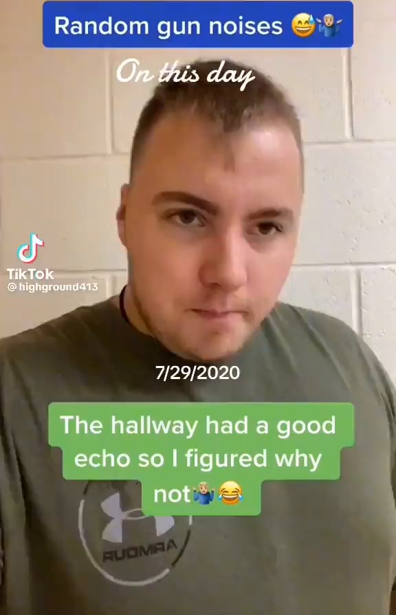 Random gun noises TikTok The hallway had a good echo so I figured why