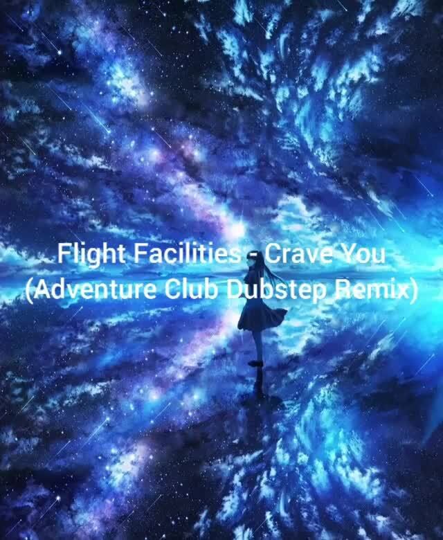 Flight Facilities - Crave You (Adventure Club Dubstep Remun - iFunny Brazil