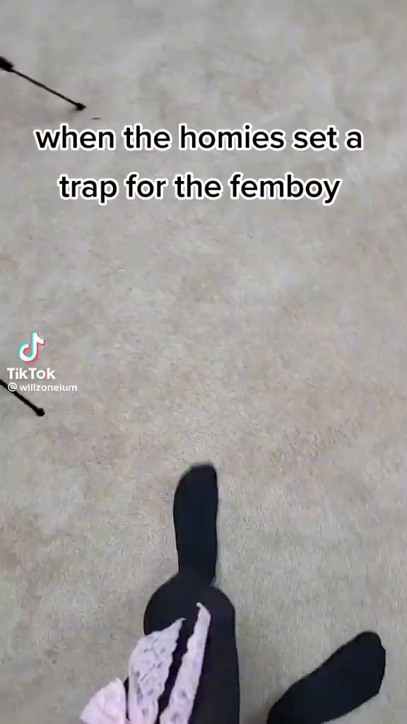 When the homies set a trap for the femboy iFunny