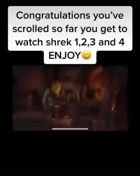 Congratulations You Ve Scrolled So Far You Get To Watch Shrek And