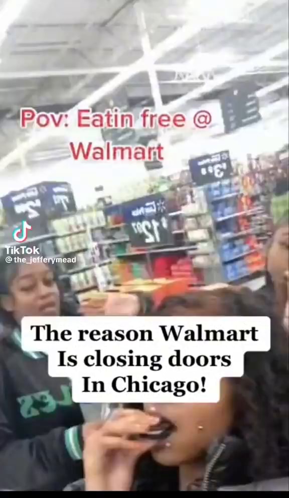 OV: Eatin free @ Walmart The reason Walmart Is closing doors In Chicago ...