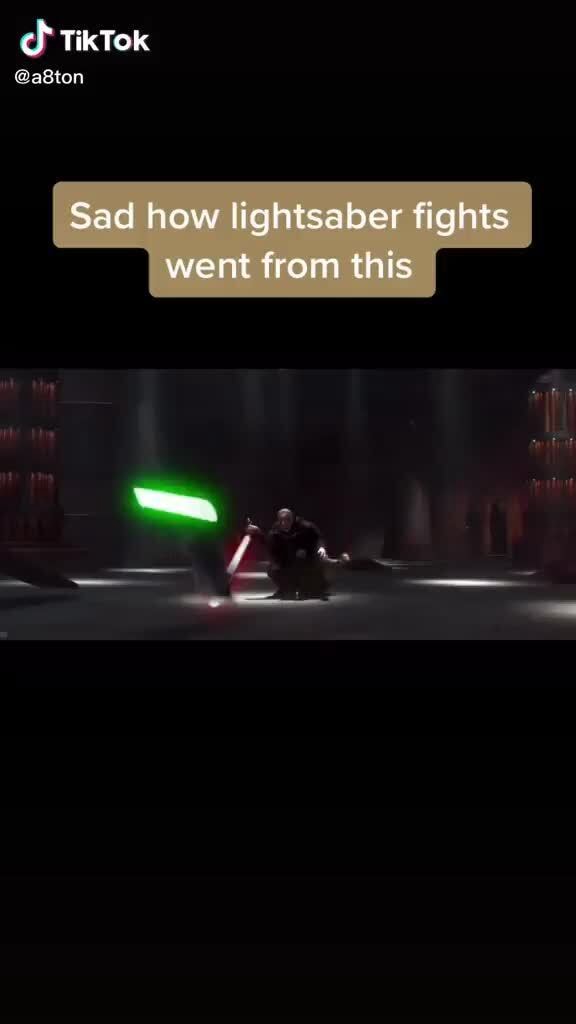 TikTok Sad how lightsaber fights went from this iFunny