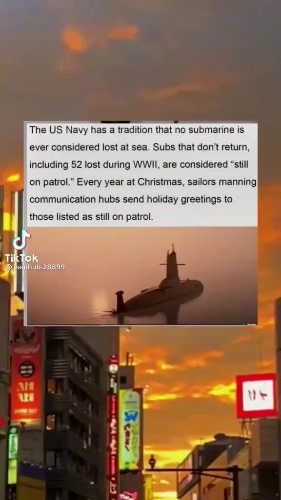 The US Navy has a tradition that no submarine is ever considered lost