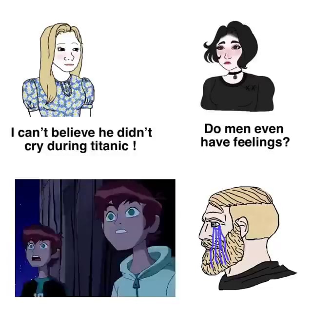 Cant Believe He Didnt Do Men Even Cry During Titanic Have Feelings Ifunny 