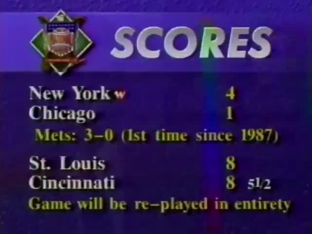 SCORES New York w 4 Chicago Mets: 3-0 (Ist time since 1987) St. Louis ...